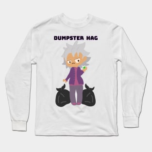 Dumpster Hag Long Sleeve T-Shirt